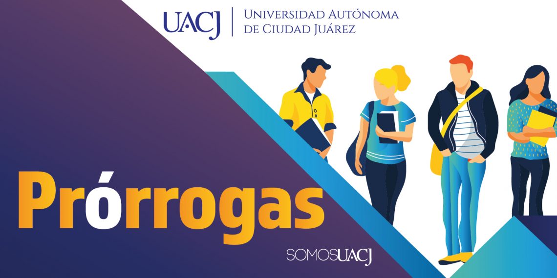 Inicia UACJ solicitud de prórrogas para inscripción 