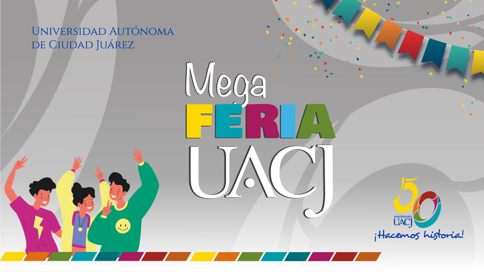 Con Mega Feria la UACJ celebrará con los juarenses su 50 aniversario