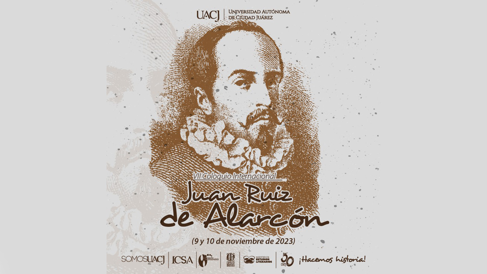 La UACJ invita al inicio del 7.° coloquio internacional Juan Ruiz de Alarcón  