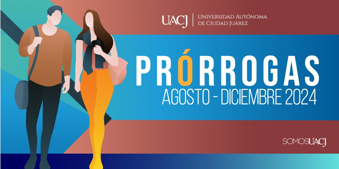UACJ inicia solicitud de prórrogas para inscripción