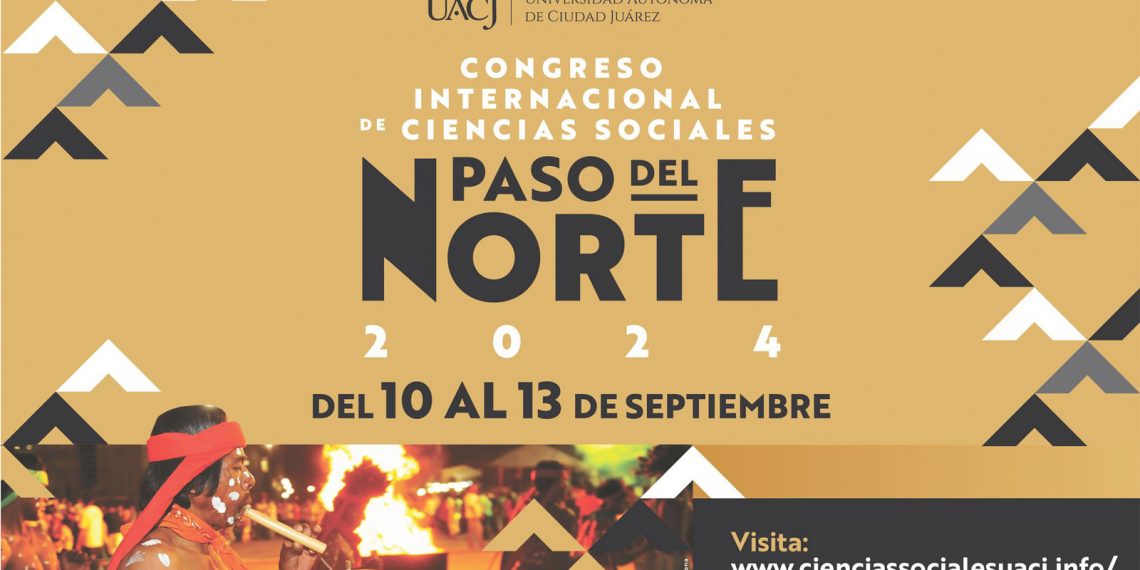 Invitan a Congreso Internacional de Ciencias Sociales de la UACJ