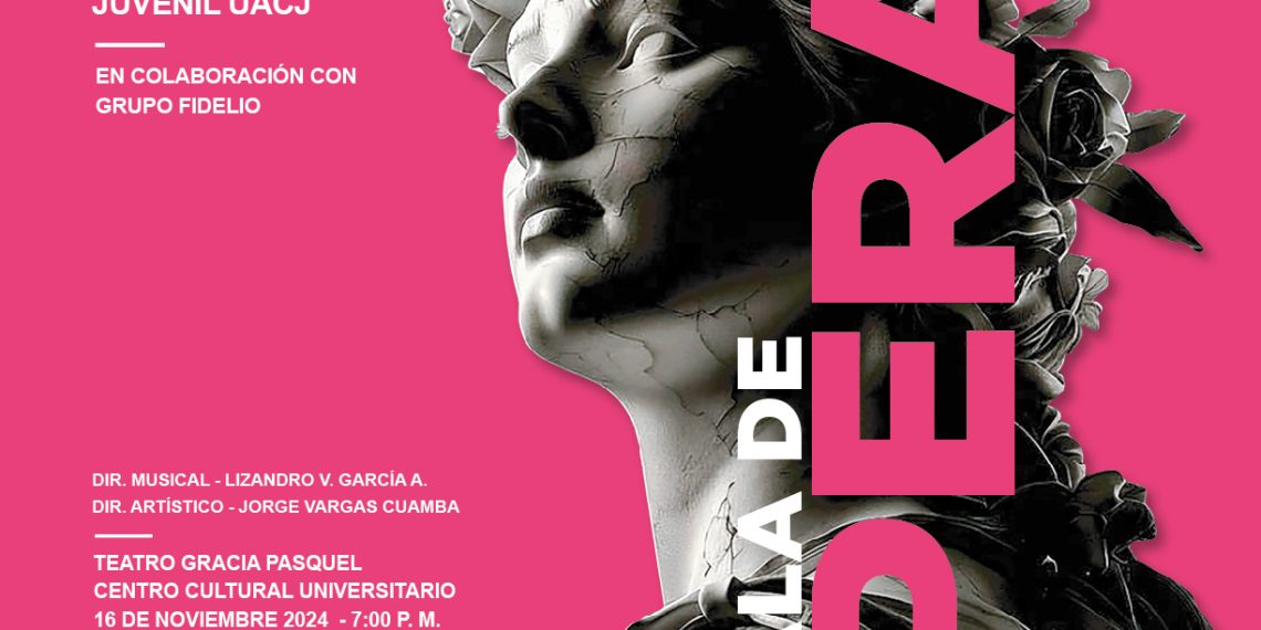 La Universidad Autónoma de Ciudad Juárez invita a su esperada Gala de Ópera