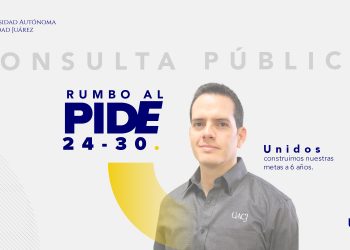 Anuncia la UACJ Consulta pública para integrar su plan de desarrollo 2024-2030