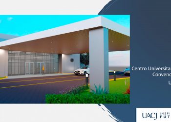 UACJ tendrá su propio Centro de Convenciones