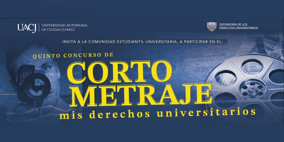 UACJ lanza el 5.º Concurso de Cortometraje Mis derechos universitarios