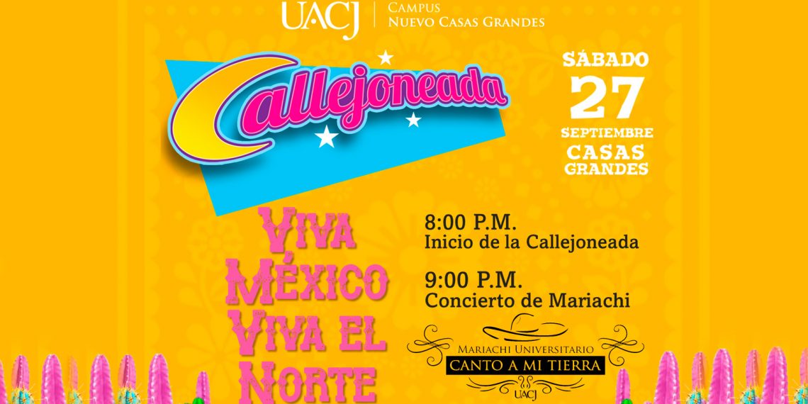 Asiste a la Callejoneada ¡Viva México! ¡Viva el norte!