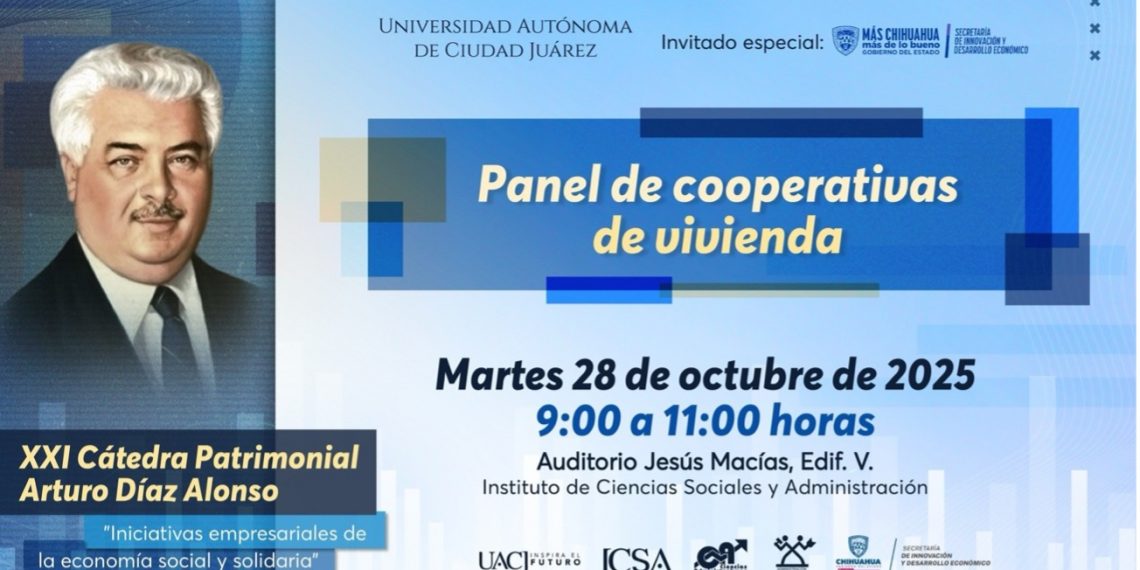 Invita la UACJ a la XXI Cátedra Patrimonial Arturo Díaz Alonso: “Iniciativas empresariales de la economía social y solidaria”