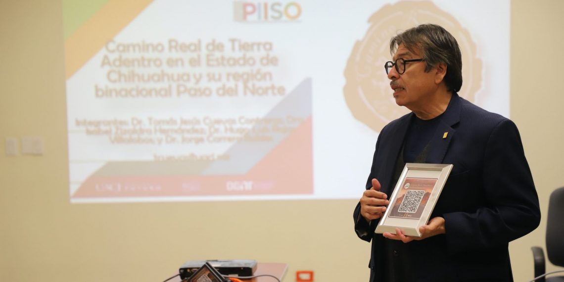 Presentan proyecto PIISO: Camino Real Tierra Adentro