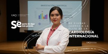 De Ciudad Juárez a la élite de la cardiología internacional