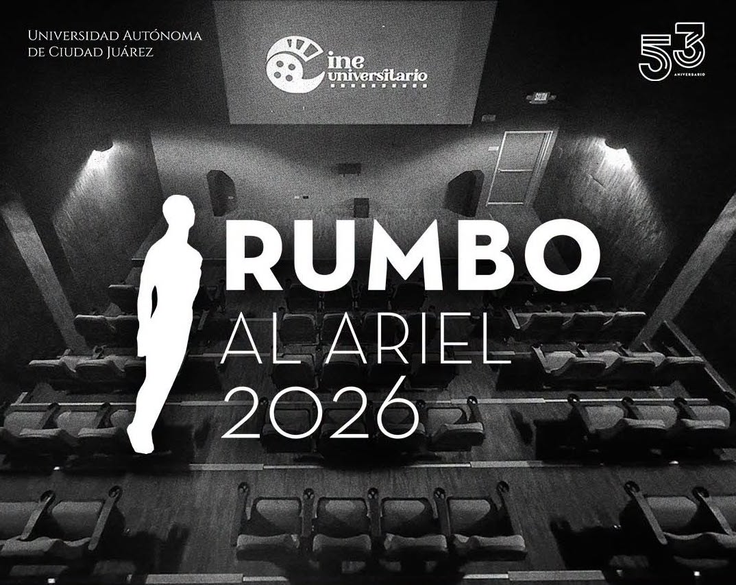 UACJ será sede para exhibir películas nominadas a la 68ª edición de los Premios Ariel