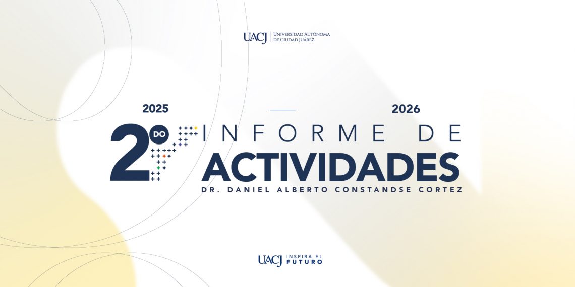 El rector Daniel Alberto Constandse Cortez rendirá su 2.° Informe de Actividades